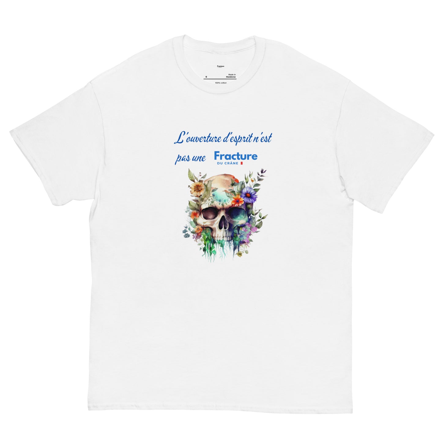 L'ouverture d'esprit n'est pas une "Fracture du Crâne"  T-shirt Unisexe