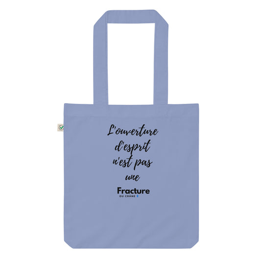 L'ouverture d'esprit n'est pas une fracture du crâne. Tote bag tendance et biologique