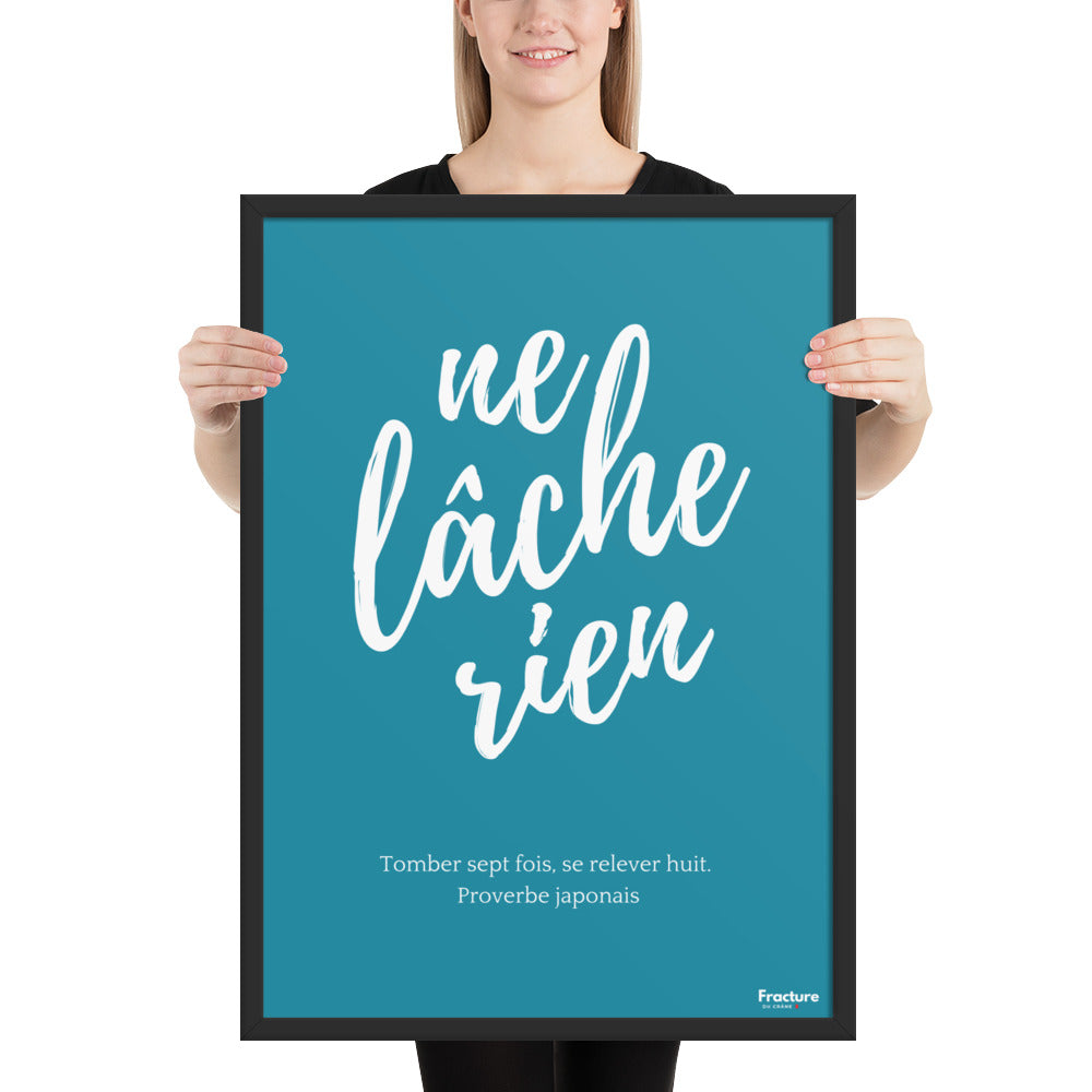 NE LACHE RIEN Affiche Poster en Papier Mat Encadré