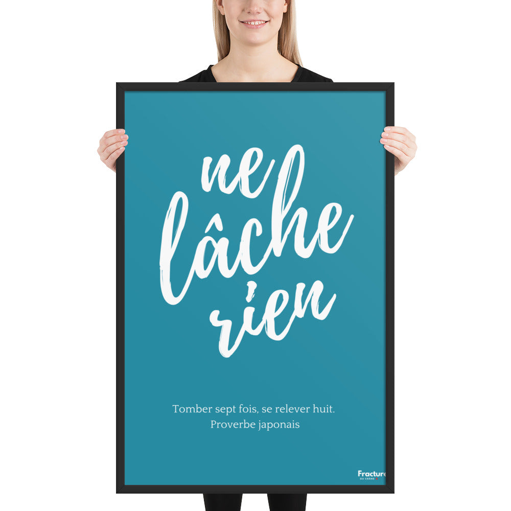 NE LACHE RIEN Affiche Poster en Papier Mat Encadré