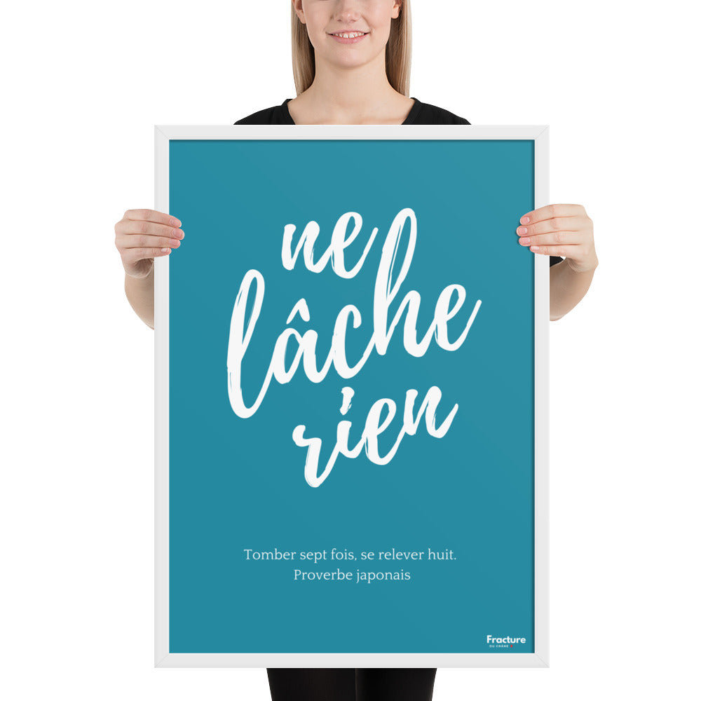 NE LACHE RIEN Affiche Poster en Papier Mat Encadré