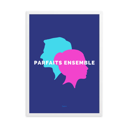 PARFAITS ENSEMBLE Affiche Poster en Papier Mat Encadrée