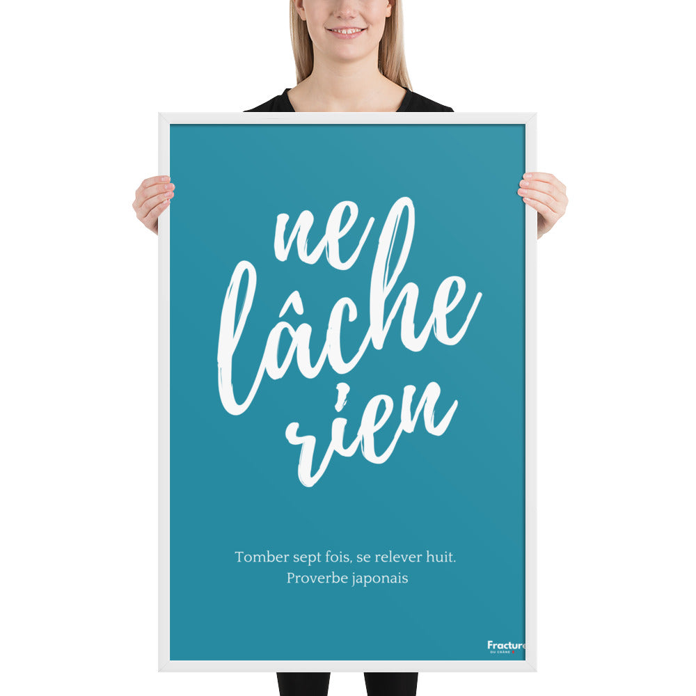 NE LACHE RIEN Affiche Poster en Papier Mat Encadré