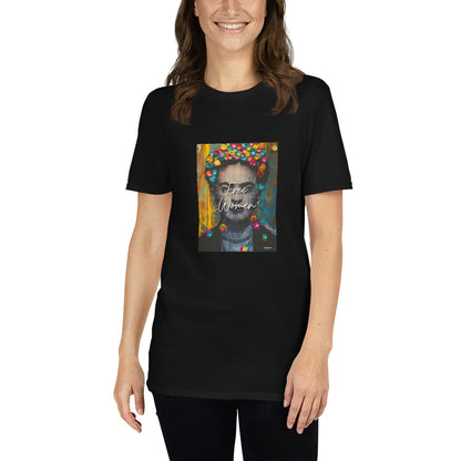 FRIDA KAHLO "FREE WOMEN"  T-shirt Unisexe