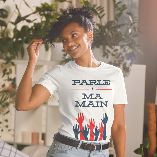 PARLE A MA MAIN T-shirt Unisexe