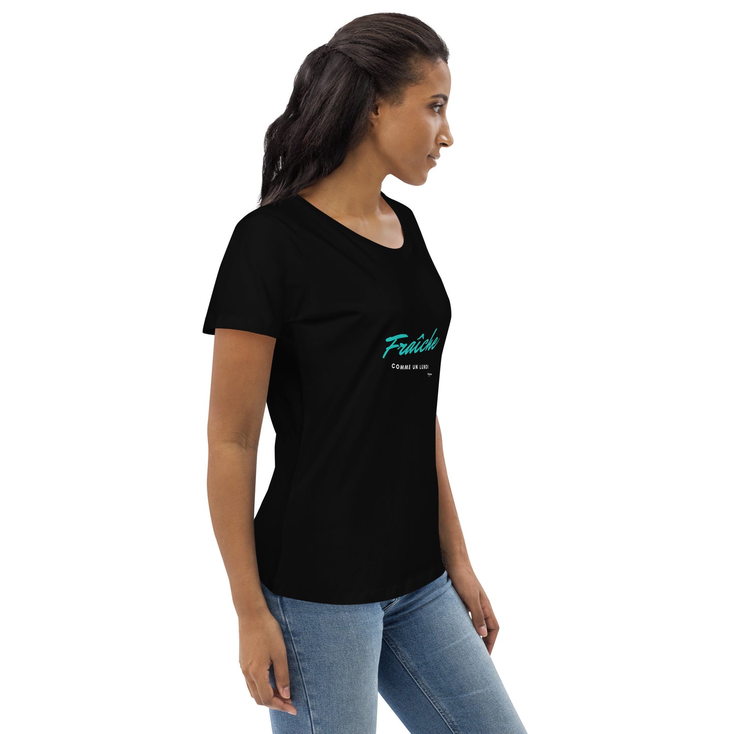 FRAICHE COMME UN LUNDI B T-shirt moulant écologique femme