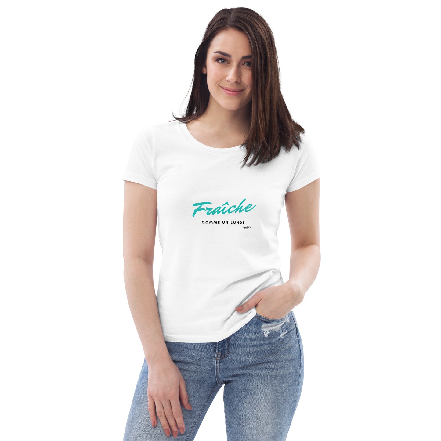 FRAICHE COMME UN LUNDI  A T-shirt moulant écologique femme